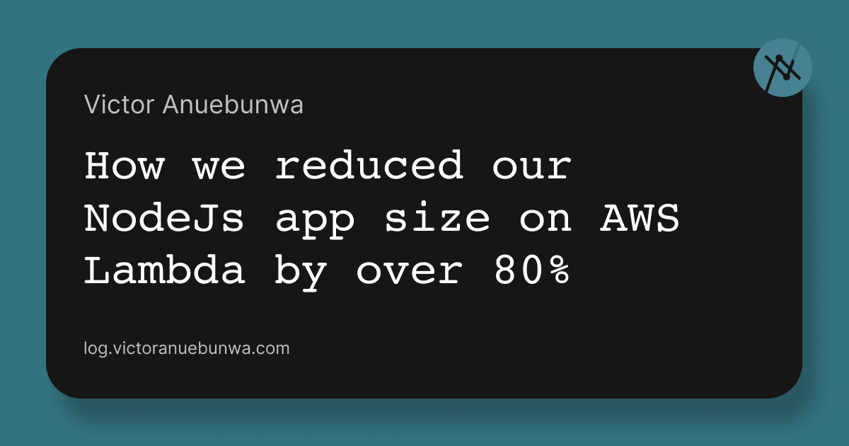 How we reduced our NodeJs app size on AWS Lambda by over 80% 😮